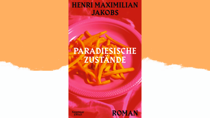 Paradiesische Zustände_Henri Maximilian Jakobs